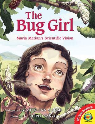 The bug girl : Maria Merian's scientific vision