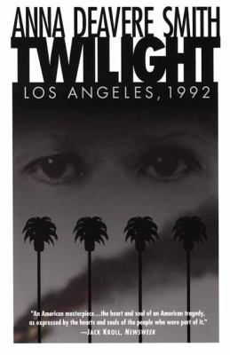 Twilight -- Los Angeles, 1992 on the road : a search for American character