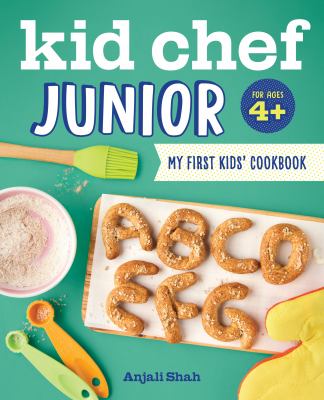 Kid chef junior : my first kids' cookbook