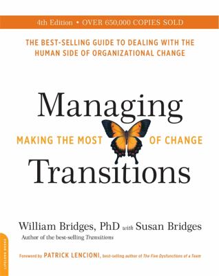 Managing transitions : making the most of change