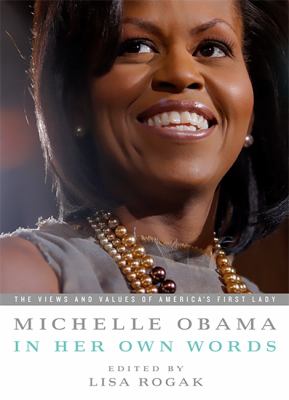 Michelle Obama : in her own words