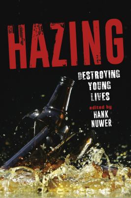Hazing : destroying young lives