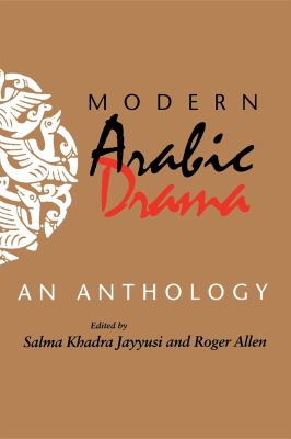 Modern Arabic drama : an anthology