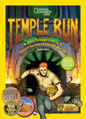 Temple Run : race through time to unlock secrets of the ancient worlds