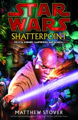Shatterpoint. : a Star Wars novel. 1 :