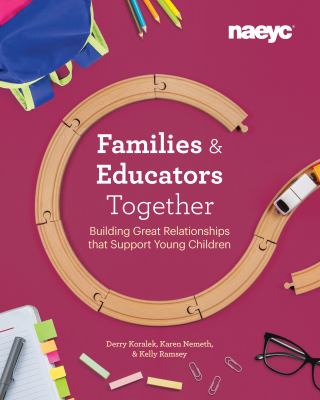 Families & educators together : building great relationships that support young children