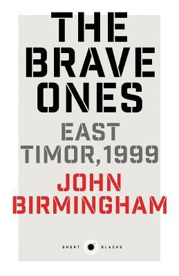 The brave ones : East Timor, 1999