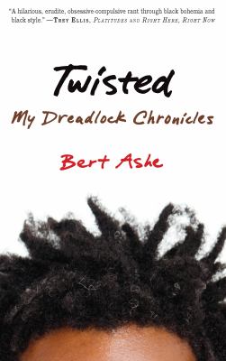 Twisted : my dreadlock chronicles