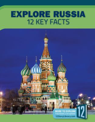 Explore Russia : 12 key facts