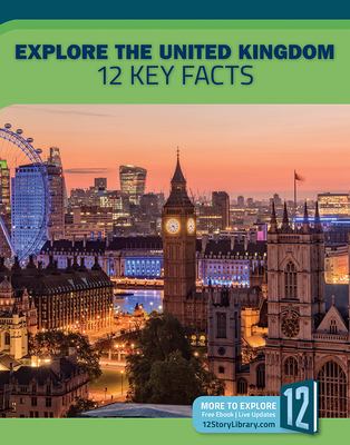 Explore the United Kingdom : 12 key facts