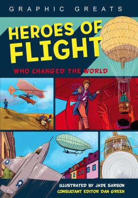Heroes of flight : who changed the world
