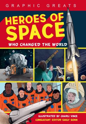 Heroes of space : who changed the world
