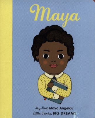 Maya : my first Maya Angelou
