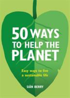 50 ways to help the planet