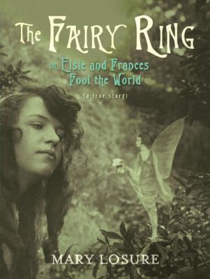The fairy ring : or, Elsie and Frances fool the world