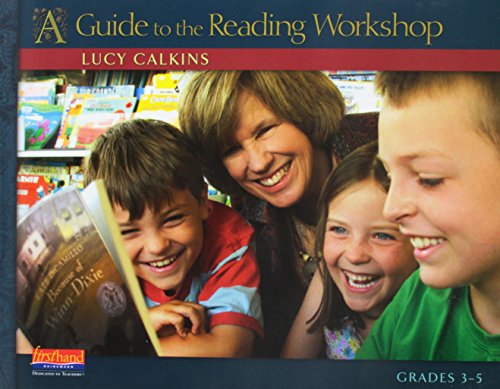 A guide to the reading workshop, grades 3-5