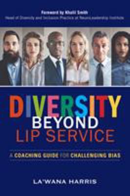 Diversity beyond lip service : a coaching guide for challenging bias