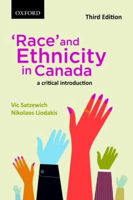 "Race" and ethnicity in Canada : a critical introduction