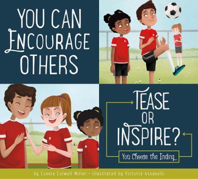 You can encourage others : tease or inspire?