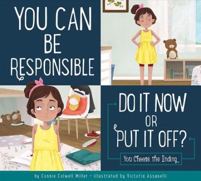 You can be responsible : do it now or put it off?