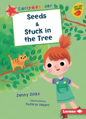 Seeds : & Stuck in the tree