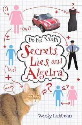 Do the math : secrets, lies, and algebra