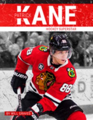 Patrick Kane : hockey superstar
