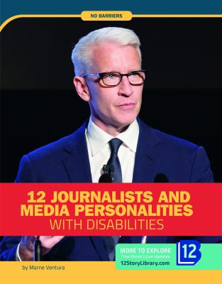 12 journalists and media personalities with disabilities