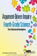 Argument-driven inquiry in fourth-grade science : three-dimensional investigations