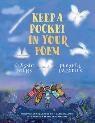 Keep a pocket in your poem : classic poems and playful parodies