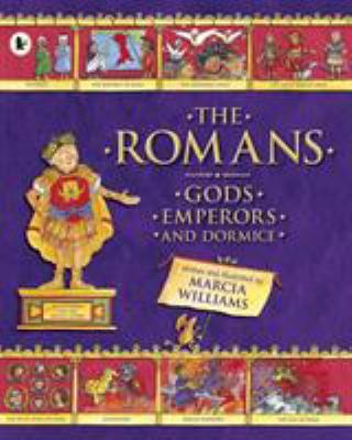 The Romans : gods, emperors, and dormice