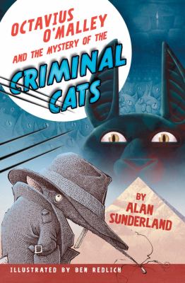 Octavius O'Malley and the mystery of the criminal cats