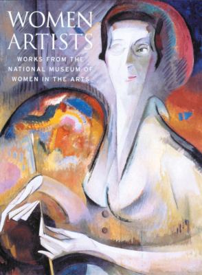 Women artists : works from the National Museum of Women in the Arts