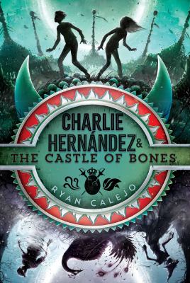 Charlie Hernández & the castle of bones