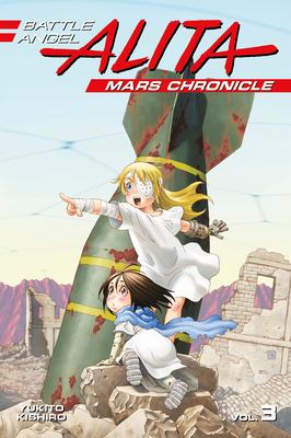 Battle Angel Alita. 3 / Mars chronicle.