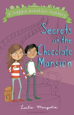 Secrets at the chocolate mansion : a Maggie Brooklyn mystery