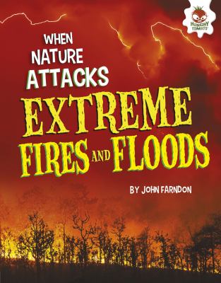 Extreme fires and floods