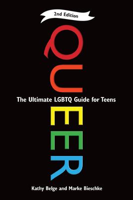 Queer : the ultimate LGBT guide for teens
