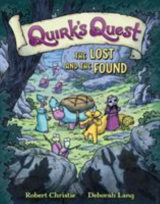 Quirk's quest. 2, The lost and the found /