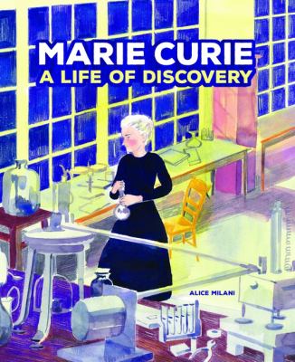 Marie Curie : a life of discovery.