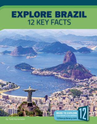 Explore Brazil : 12 key facts