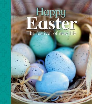 Happy Easter : the festival of new life