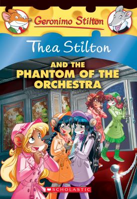 Thea Stilton and the phantom of the orchestra