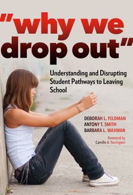 "Why we drop out" : understanding and disrupting student pathways to leaving school