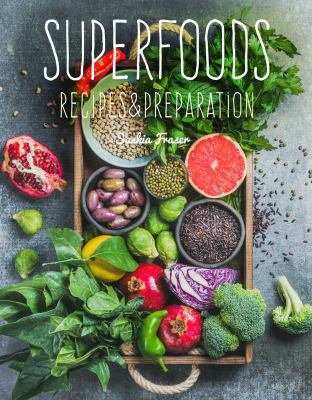 Superfoods : recipes & preparation