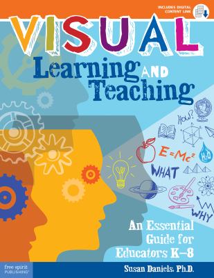 Visual learning and teaching : an essential guide for educators K-8