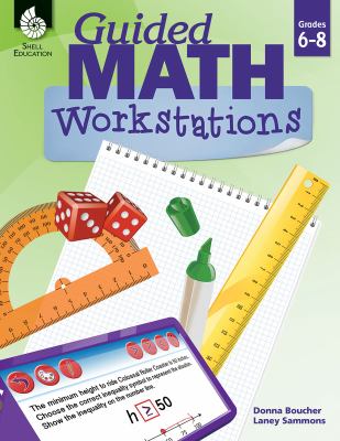 Guided math workstations. Grades 6-8 /