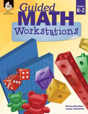 Guided math workstations. Grades K-2 /