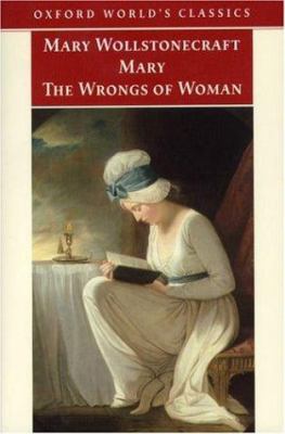 Mary : and, The wrongs of woman