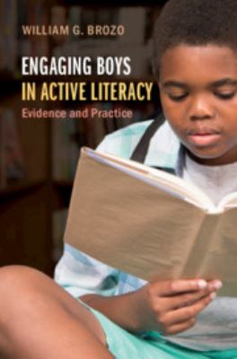 Engaging boys in active literacy : evidence and practice
